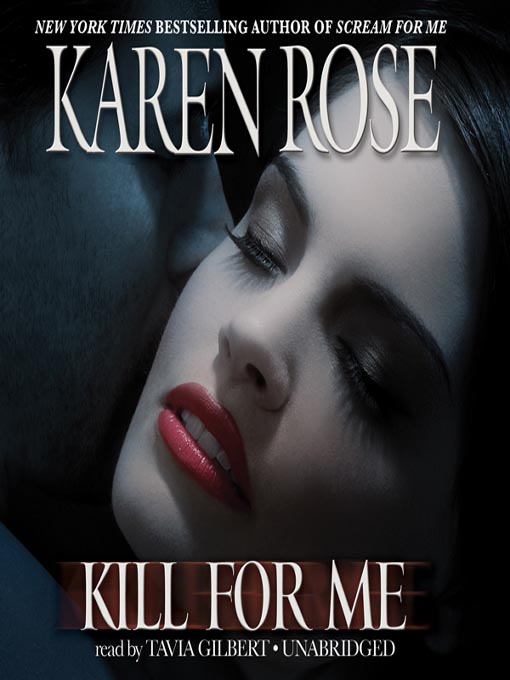 Title details for Kill for Me by Karen Rose - Available